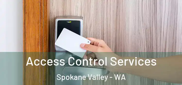  Access Control Services Spokane Valley - WA