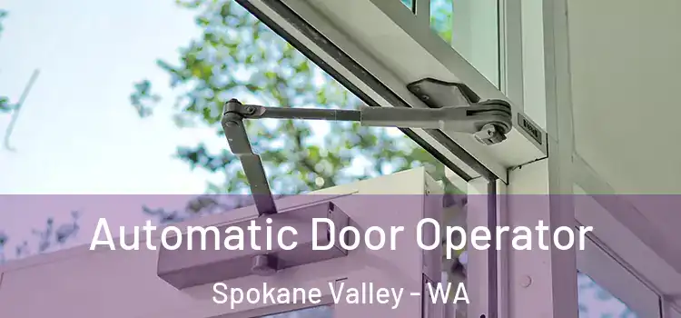  Automatic Door Operator Spokane Valley - WA