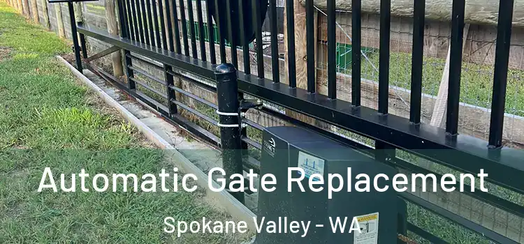  Automatic Gate Replacement Spokane Valley - WA