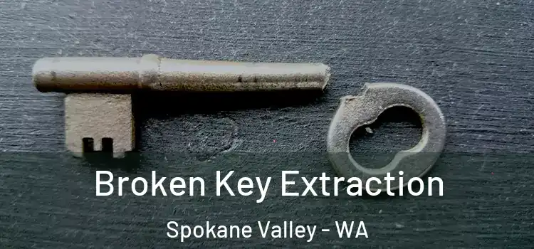  Broken Key Extraction Spokane Valley - WA