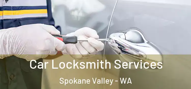  Car Locksmith Services Spokane Valley - WA
