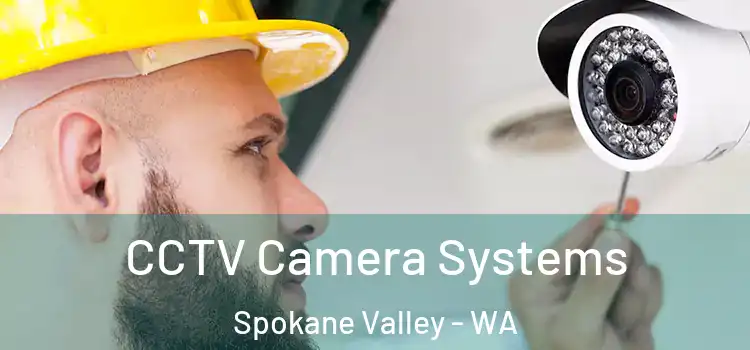  CCTV Camera Systems Spokane Valley - WA