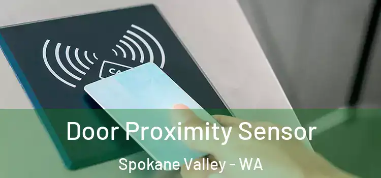  Door Proximity Sensor Spokane Valley - WA