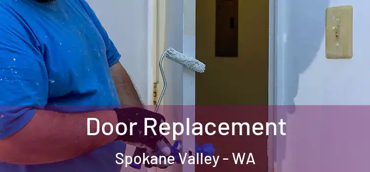  Door Replacement Spokane Valley - WA