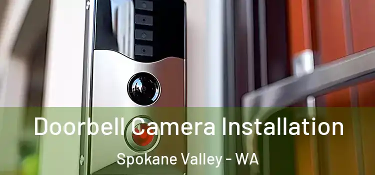  Doorbell Camera Installation Spokane Valley - WA