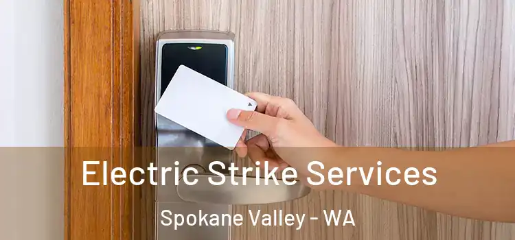  Electric Strike Services Spokane Valley - WA