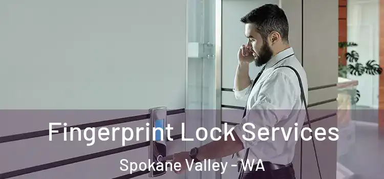  Fingerprint Lock Services Spokane Valley - WA