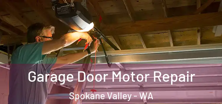  Garage Door Motor Repair Spokane Valley - WA