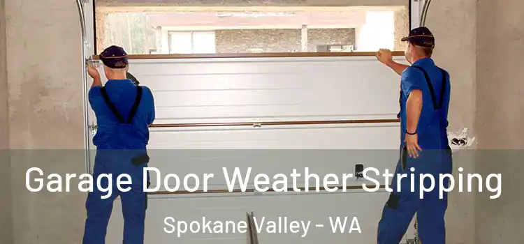  Garage Door Weather Stripping Spokane Valley - WA