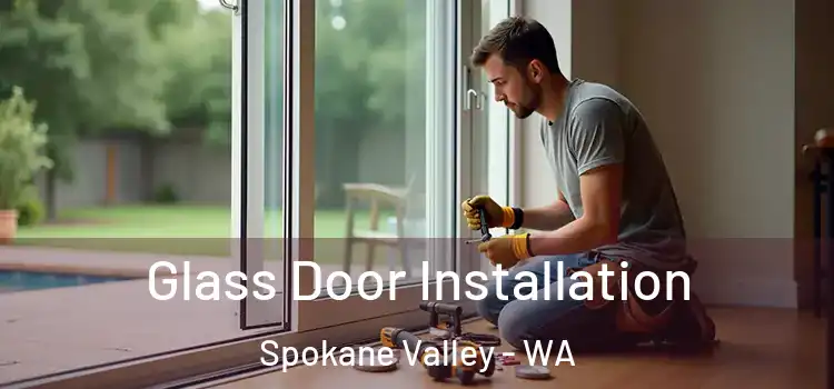  Glass Door Installation Spokane Valley - WA
