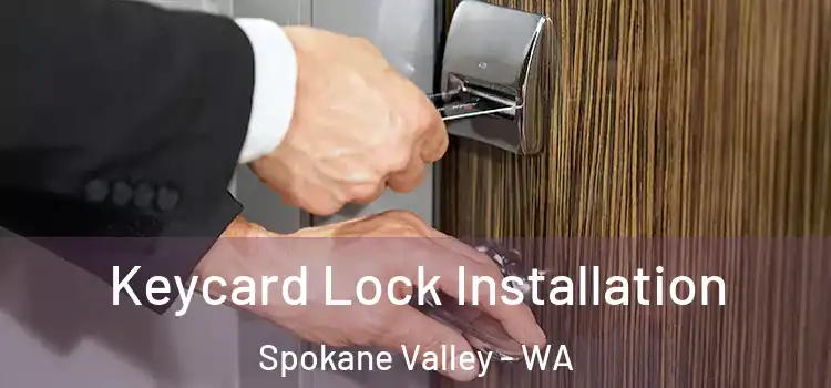  Keycard Lock Installation Spokane Valley - WA