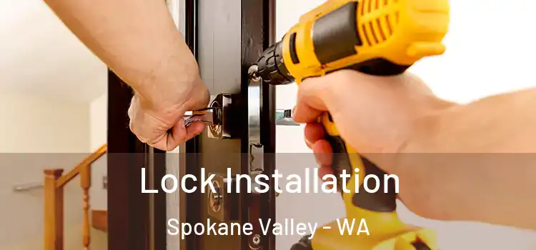  Lock Installation Spokane Valley - WA