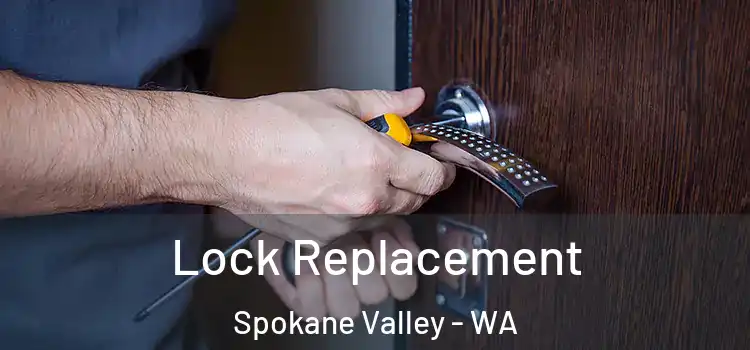  Lock Replacement Spokane Valley - WA