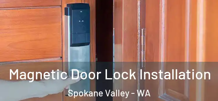  Magnetic Door Lock Installation Spokane Valley - WA