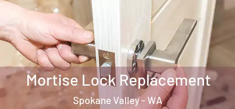 Mortise Lock Replacement Spokane Valley - WA