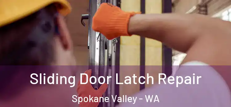  Sliding Door Latch Repair Spokane Valley - WA