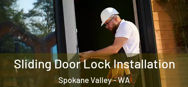  Sliding Door Lock Installation Spokane Valley - WA