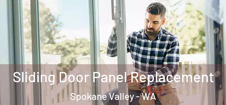  Sliding Door Panel Replacement Spokane Valley - WA