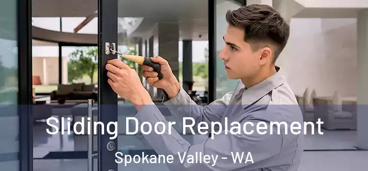  Sliding Door Replacement Spokane Valley - WA