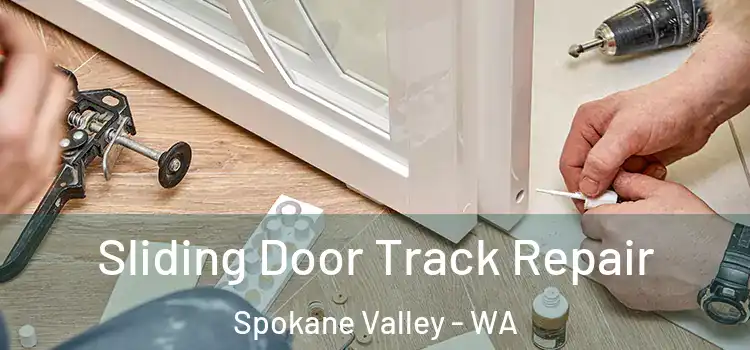  Sliding Door Track Repair Spokane Valley - WA
