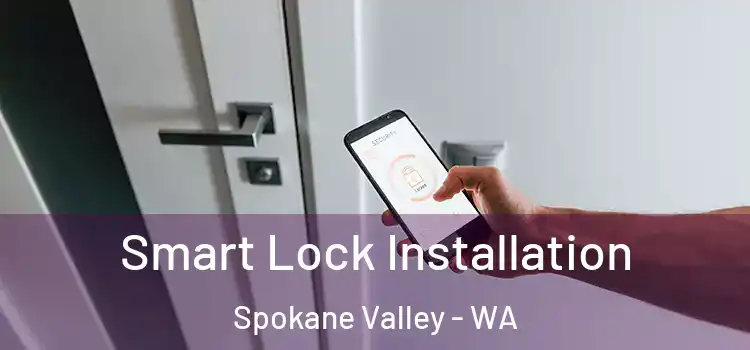  Smart Lock Installation Spokane Valley - WA
