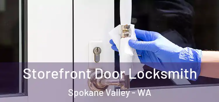  Storefront Door Locksmith Spokane Valley - WA